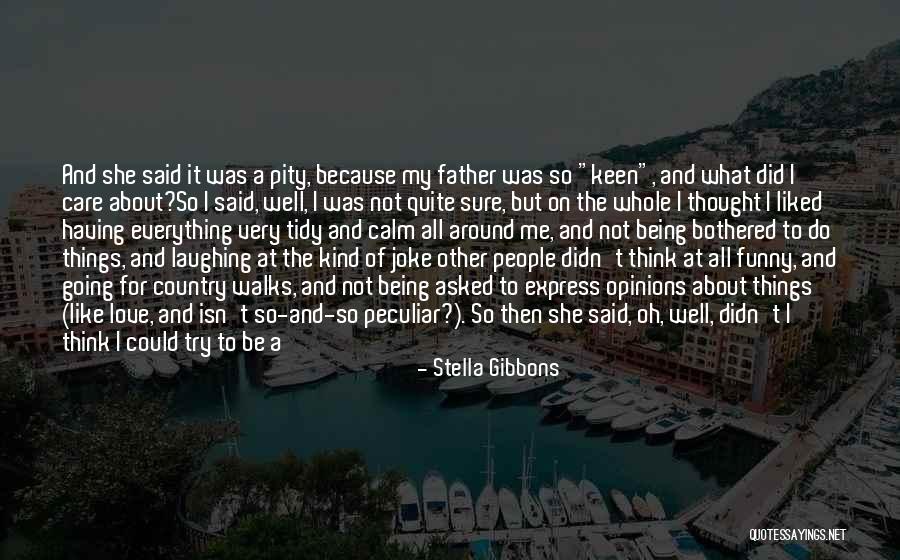 Being Good To Others Quotes By Stella Gibbons