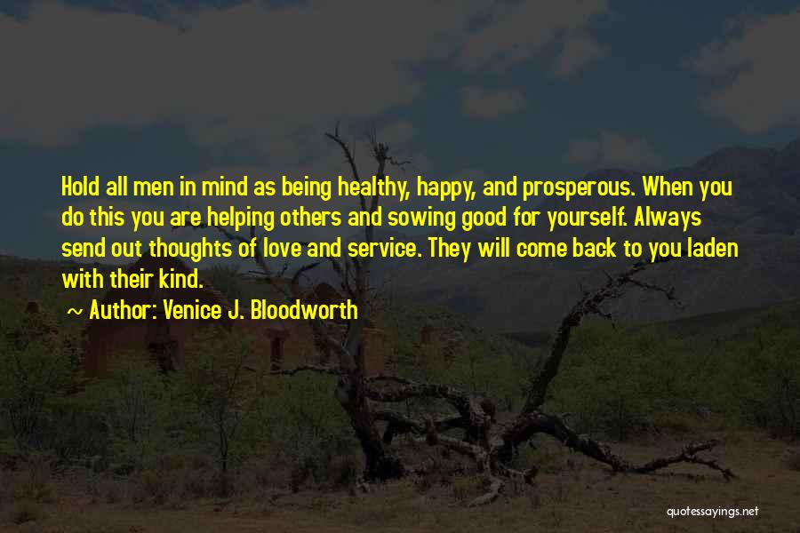 Being Good To Others Quotes By Venice J. Bloodworth