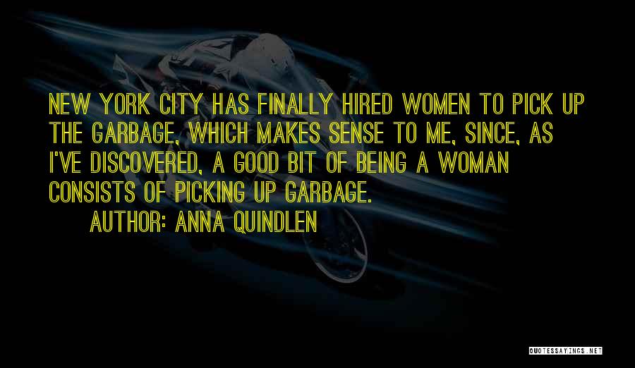 Being Good To Your Woman Quotes By Anna Quindlen