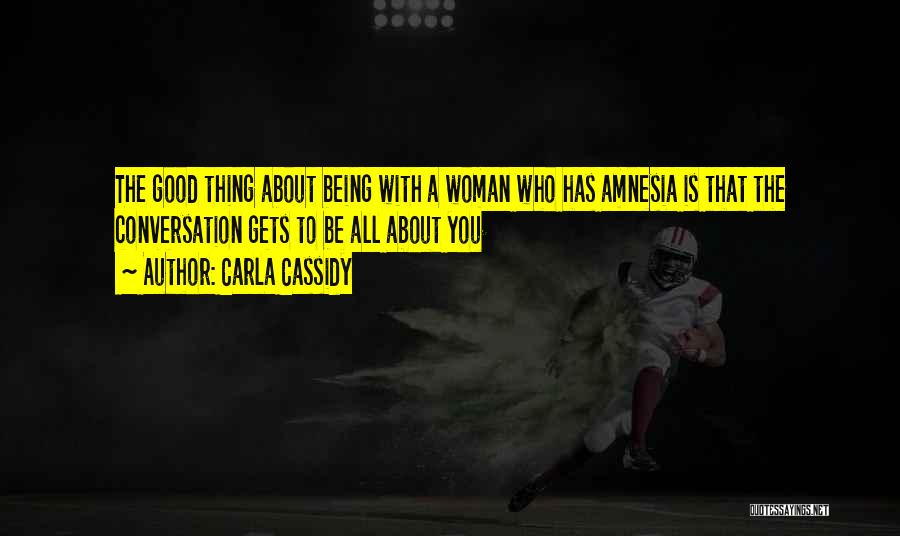 Being Good To Your Woman Quotes By Carla Cassidy
