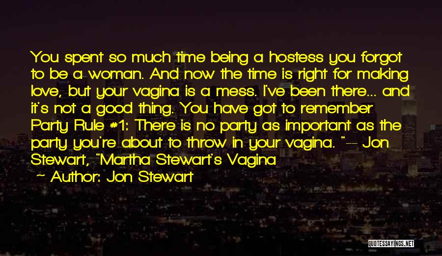 Being Good To Your Woman Quotes By Jon Stewart