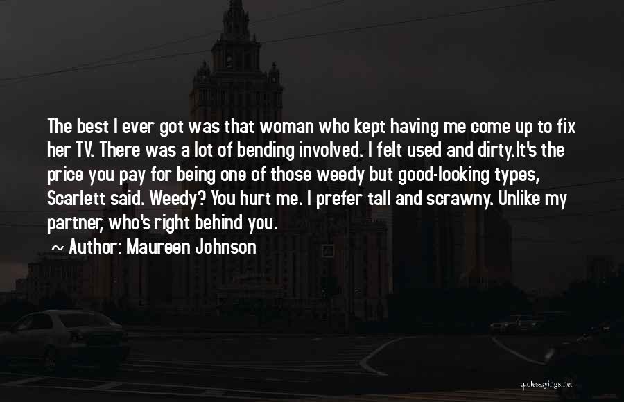 Being Good To Your Woman Quotes By Maureen Johnson