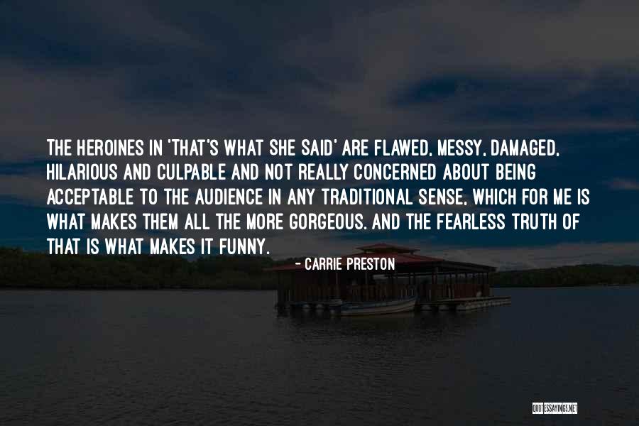 Being Gorgeous Quotes By Carrie Preston