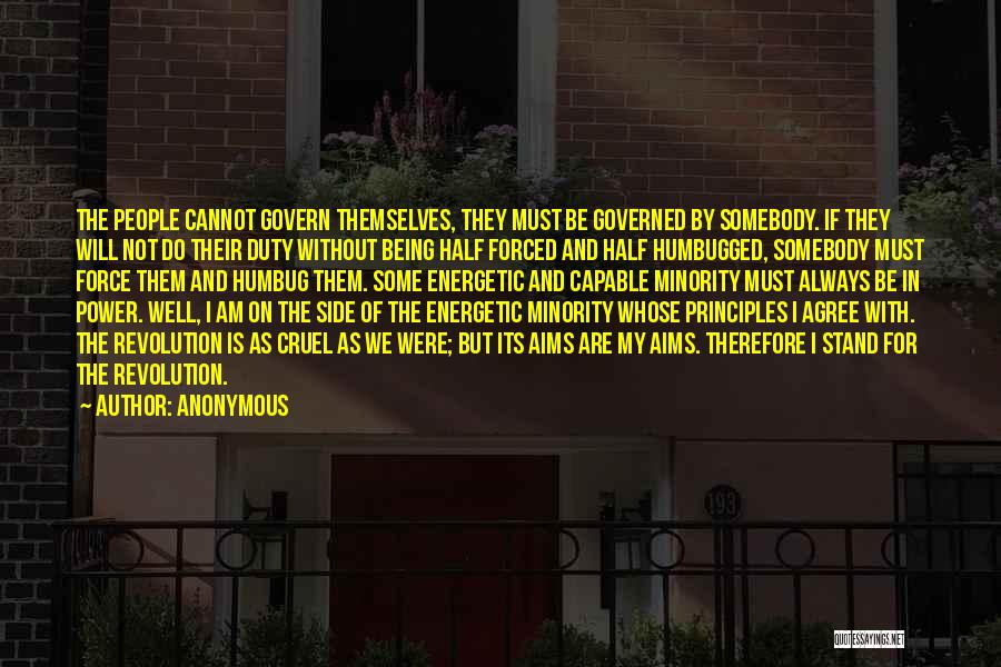 Being Governed Quotes By Anonymous