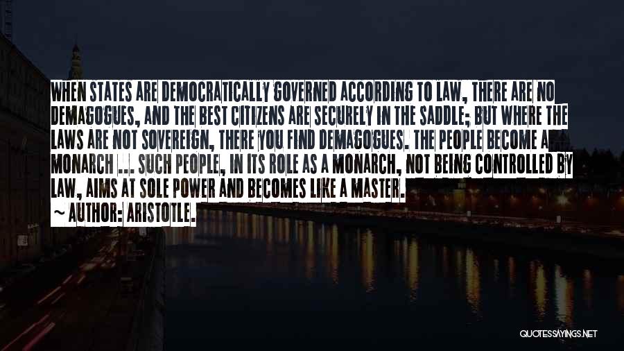 Being Governed Quotes By Aristotle.