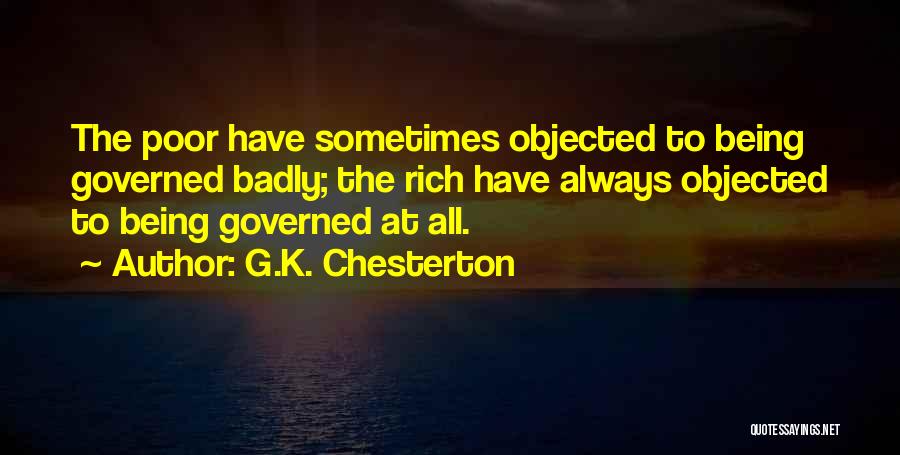 Being Governed Quotes By G.K. Chesterton