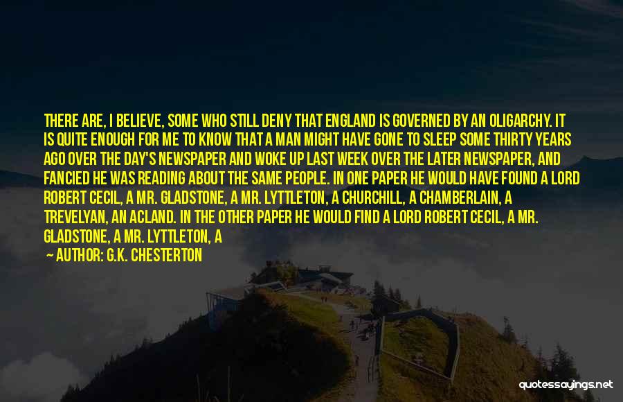 Being Governed Quotes By G.K. Chesterton