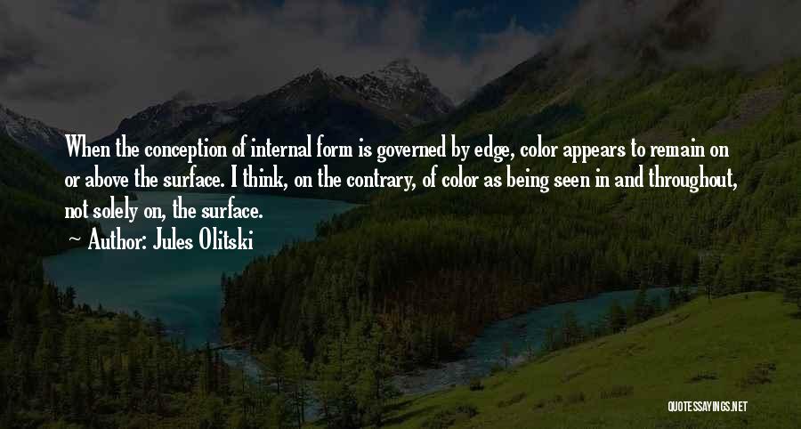 Being Governed Quotes By Jules Olitski