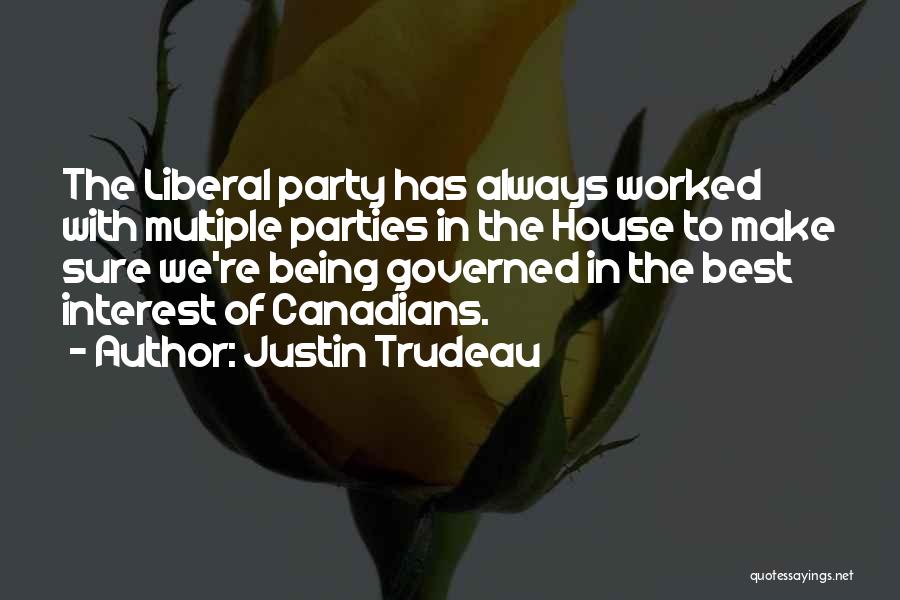 Being Governed Quotes By Justin Trudeau