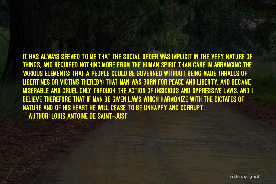 Being Governed Quotes By Louis Antoine De Saint-Just