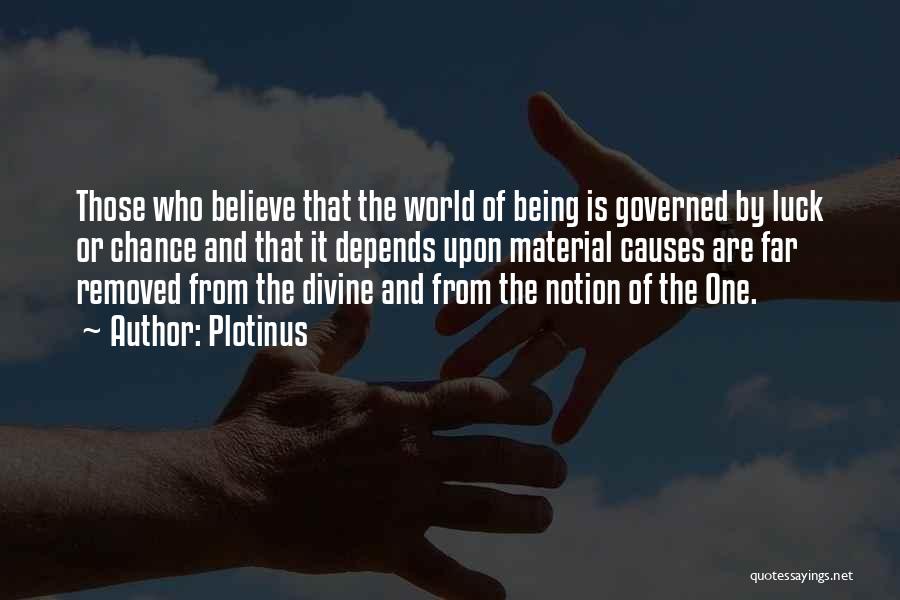 Being Governed Quotes By Plotinus