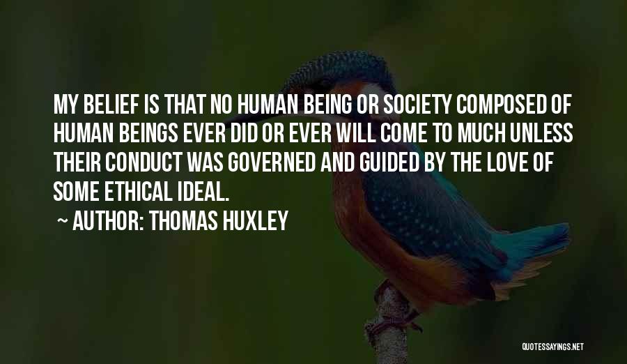 Being Governed Quotes By Thomas Huxley