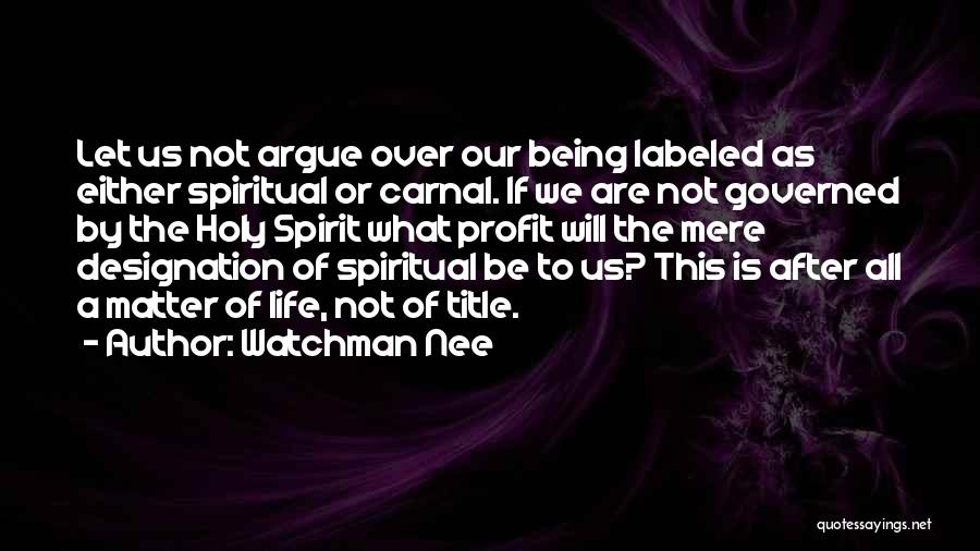 Being Governed Quotes By Watchman Nee