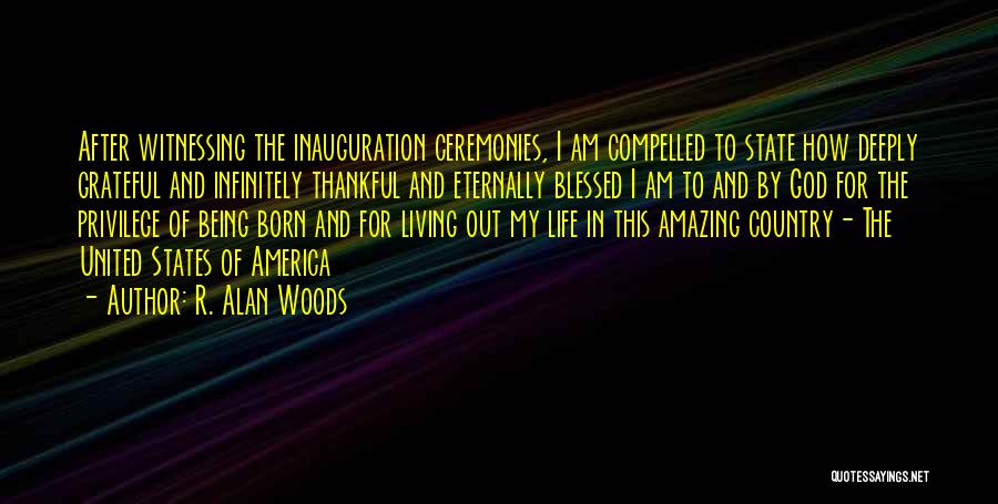 Being Grateful And Blessed Quotes By R. Alan Woods