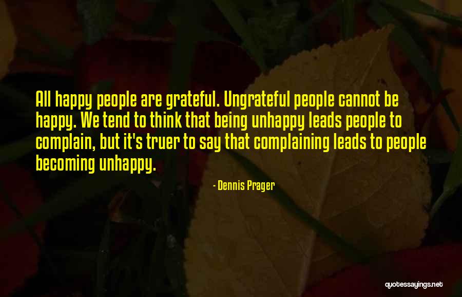 Being Grateful And Happy Quotes By Dennis Prager