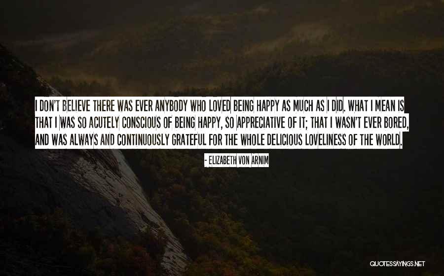 Being Grateful And Happy Quotes By Elizabeth Von Arnim