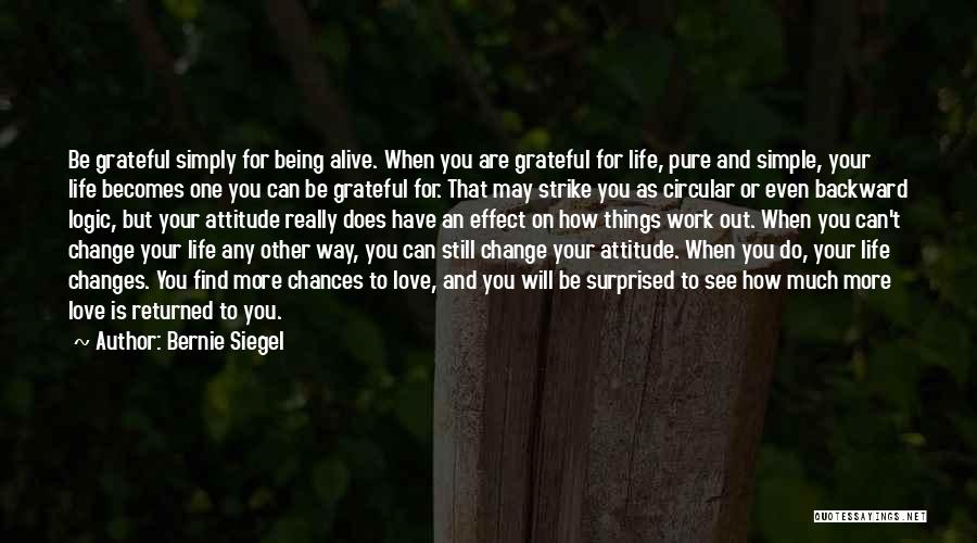 Being Grateful For Someone You Love Quotes By Bernie Siegel