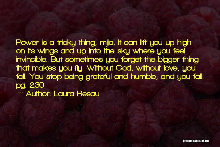 Being Grateful For Someone You Love Quotes By Laura Resau