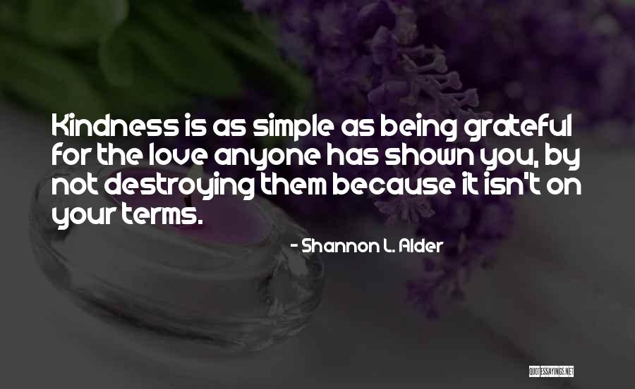 Being Grateful For Someone You Love Quotes By Shannon L. Alder