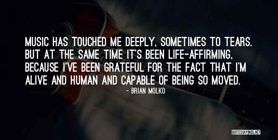 Being Grateful For The Life You Have Quotes By Brian Molko