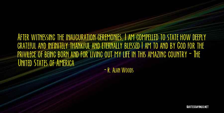 Being Grateful For The Life You Have Quotes By R. Alan Woods