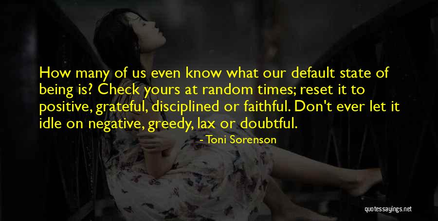 Being Grateful For The Life You Have Quotes By Toni Sorenson