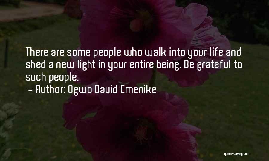 Being Grateful For What You Have In Life Quotes By Ogwo David Emenike