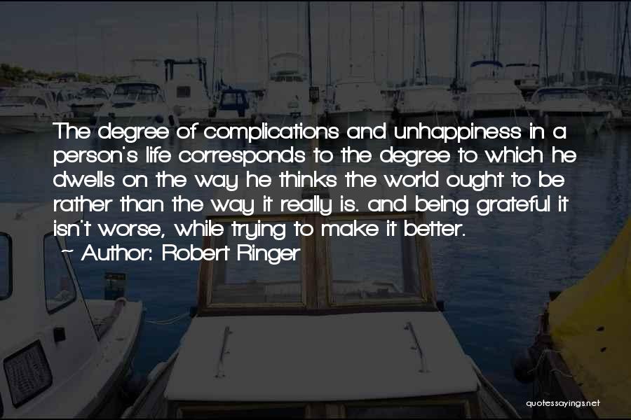 Being Grateful For What You Have In Life Quotes By Robert Ringer