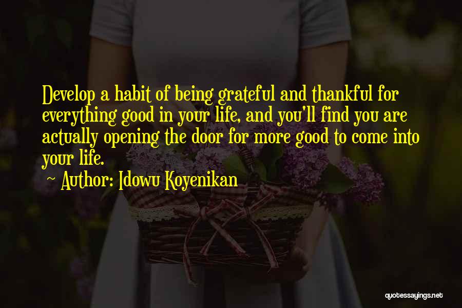 Being Grateful In Life Quotes By Idowu Koyenikan