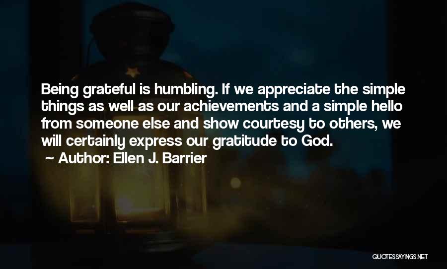 Being Grateful Quotes By Ellen J. Barrier