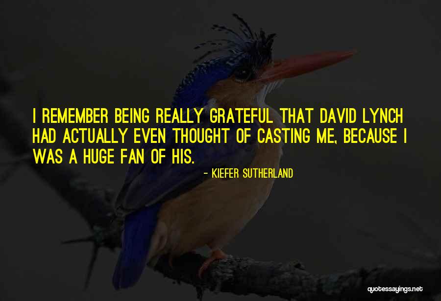 Being Grateful Quotes By Kiefer Sutherland