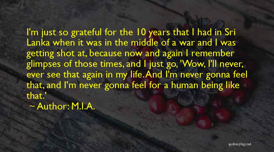 Being Grateful Quotes By M.I.A.