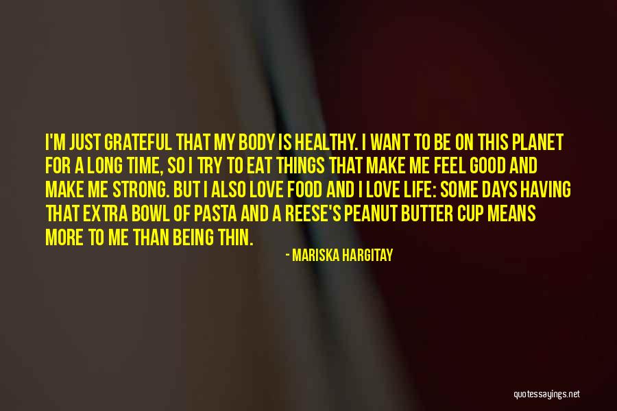 Being Grateful Quotes By Mariska Hargitay