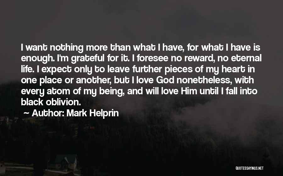 Being Grateful Quotes By Mark Helprin