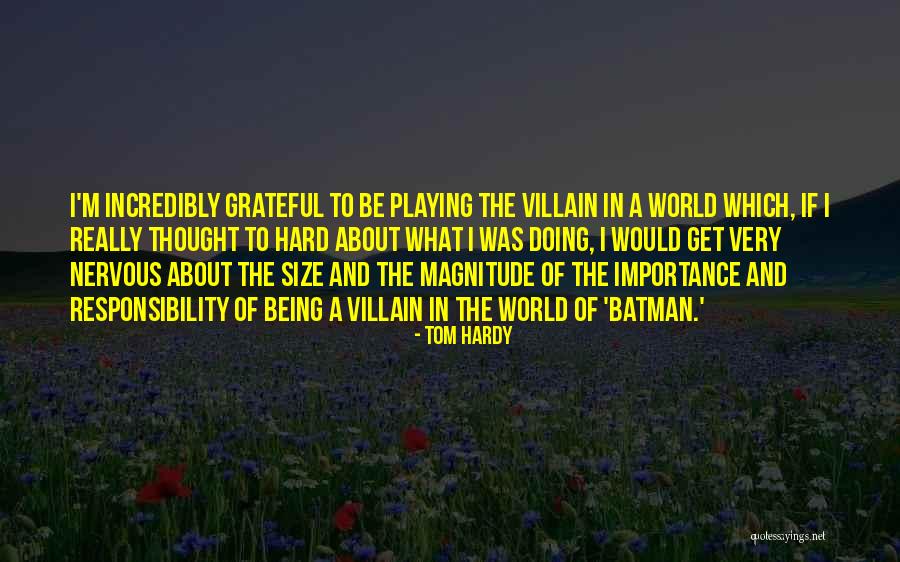 Being Grateful Quotes By Tom Hardy