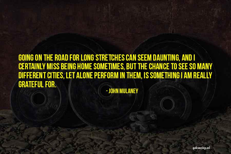 Being Grateful With What You Have Quotes By John Mulaney Being Grateful With What You Have Quotes By John Mulaney
