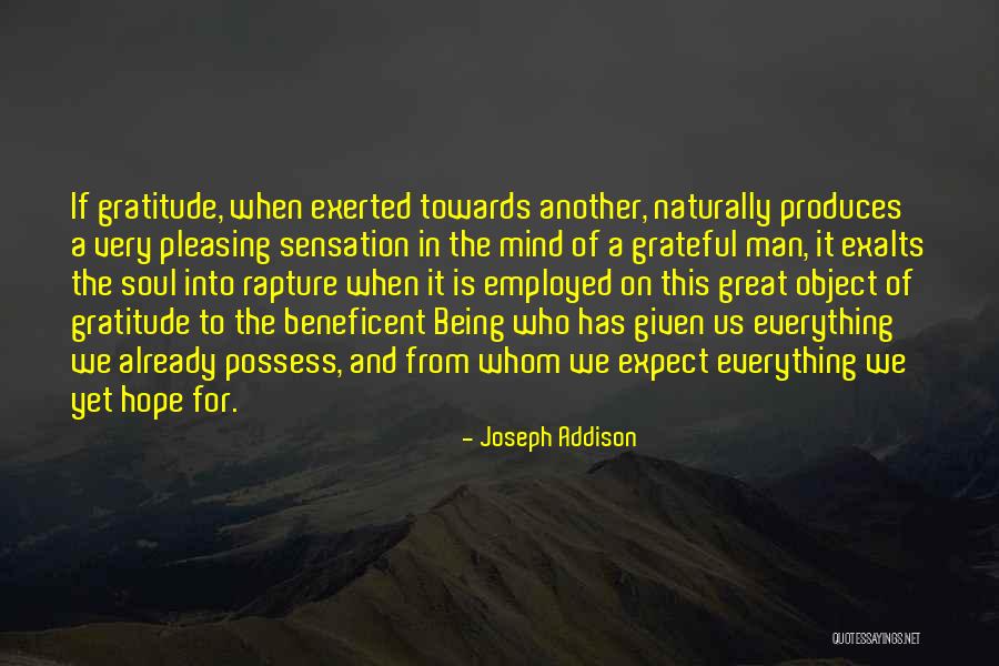 Being Grateful With What You Have Quotes By Joseph Addison Being Grateful With What You Have Quotes By Joseph Addison