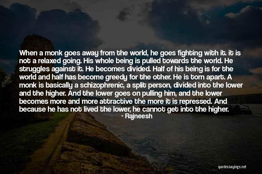 Being Greedy Quotes By Rajneesh Being Greedy Quotes By Rajneesh