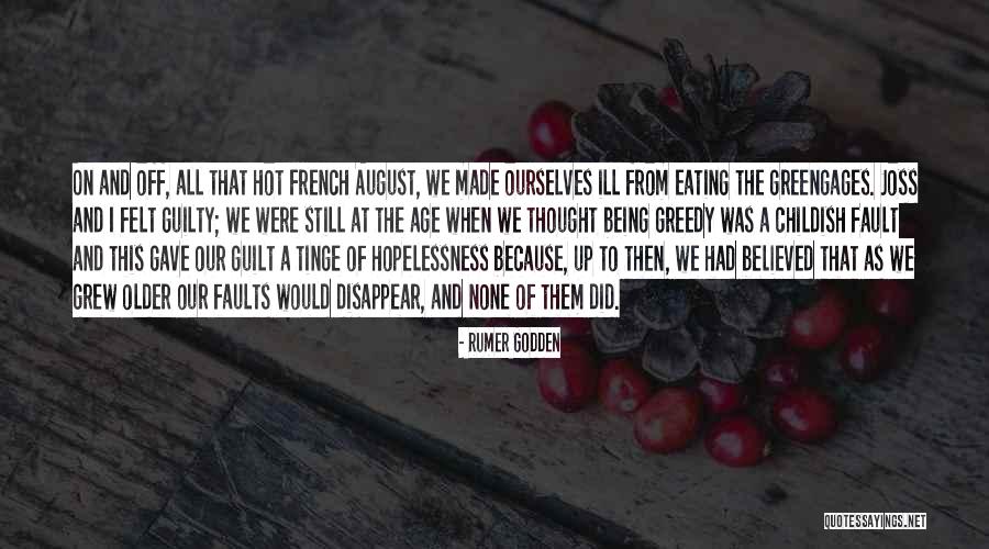 Being Greedy Quotes By Rumer Godden Being Greedy Quotes By Rumer Godden