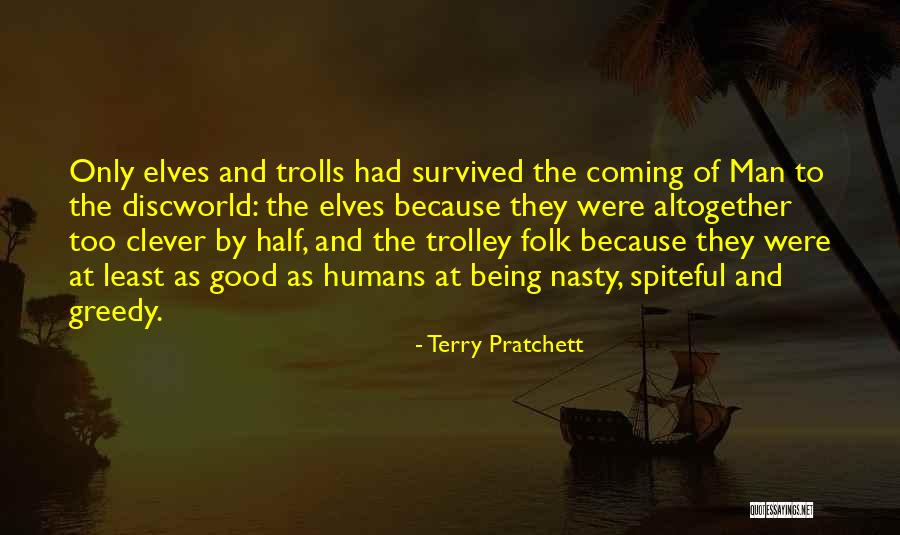 Being Greedy Quotes By Terry Pratchett Being Greedy Quotes By Terry Pratchett