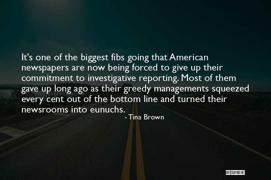 Being Greedy Quotes By Tina Brown Being Greedy Quotes By Tina Brown