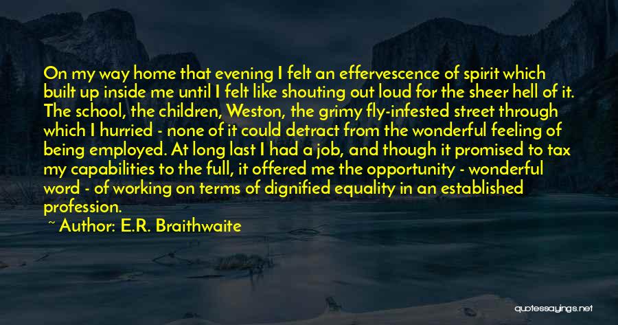 Being Grimy Quotes By E.R. Braithwaite