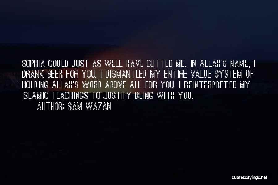 Being Gutted Quotes By Sam Wazan