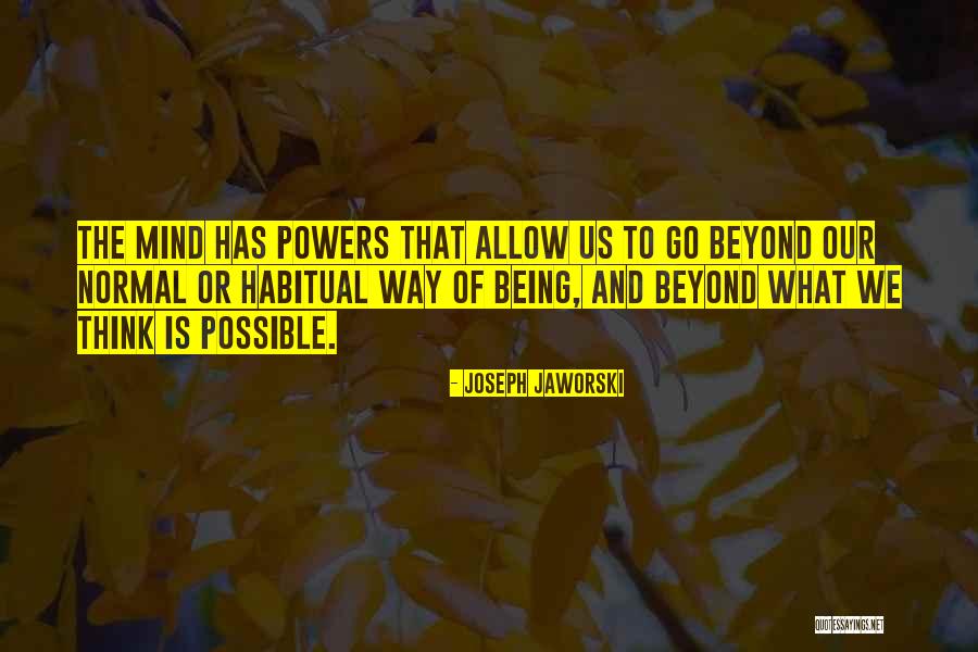 Being Habitual Quotes By Joseph Jaworski Being Habitual Quotes By Joseph Jaworski