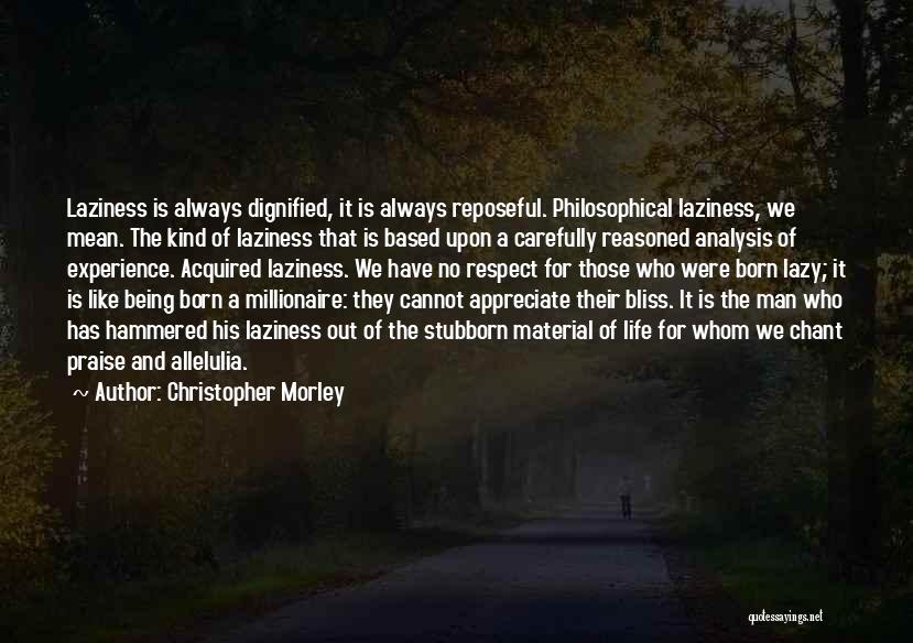 Being Hammered Quotes By Christopher Morley