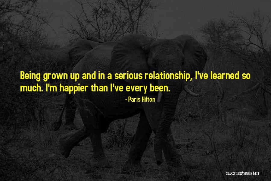 Being Happier In A Relationship Quotes By Paris Hilton Being Happier In A Relationship Quotes By Paris Hilton