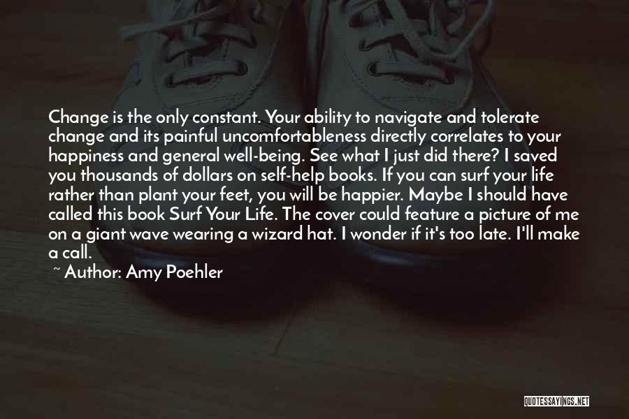 Being Happier Without Him Quotes By Amy Poehler