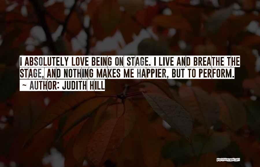 Being Happier Without Him Quotes By Judith Hill