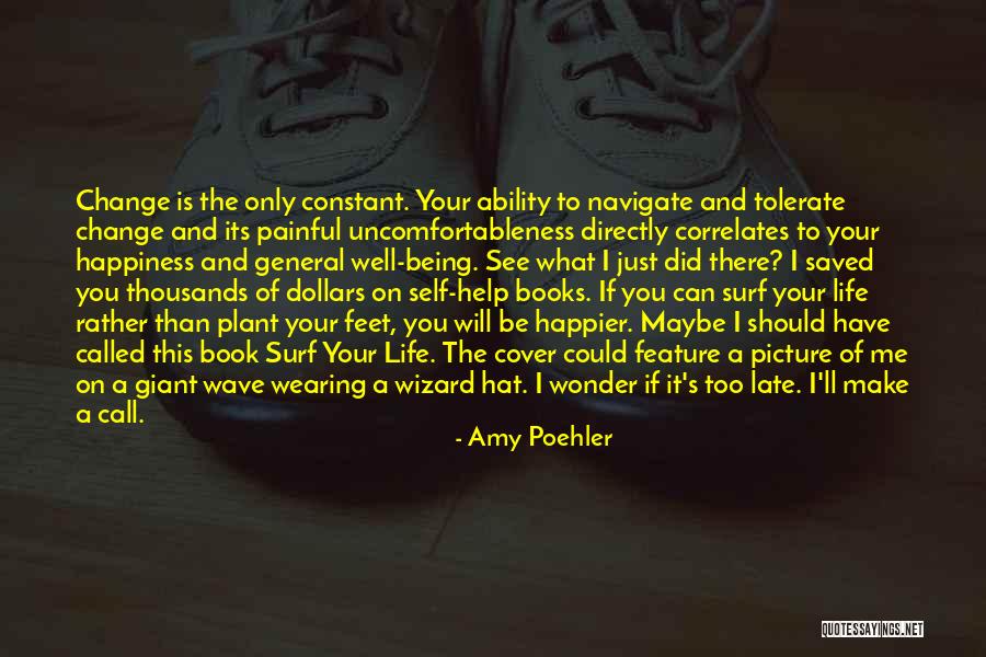 Being Happier Without Someone Quotes By Amy Poehler