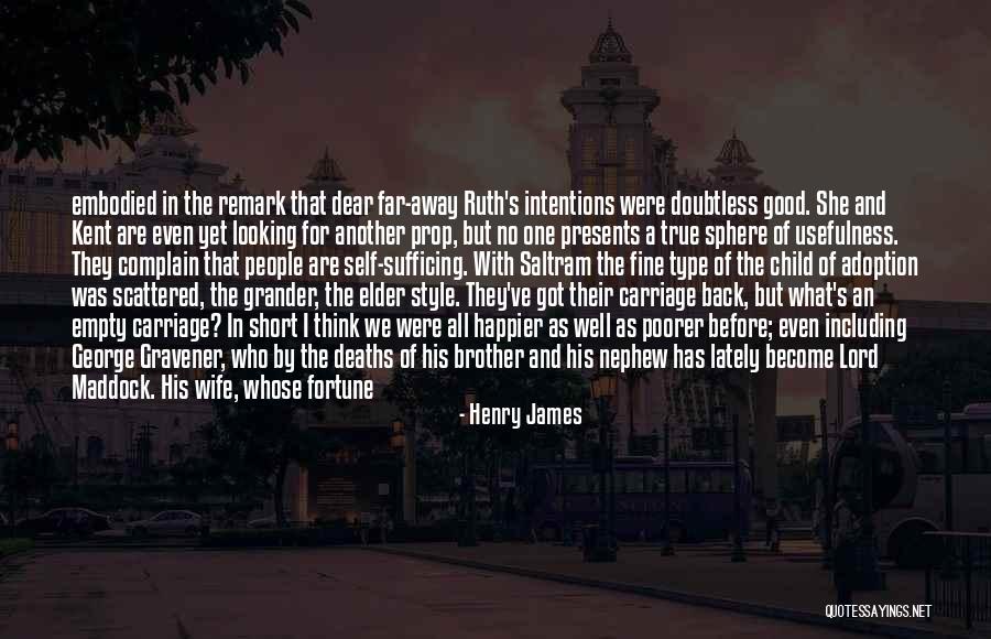 Being Happier Without Someone Quotes By Henry James